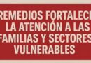 Remedios fortalece la atención a las familias y sectores vulnerables